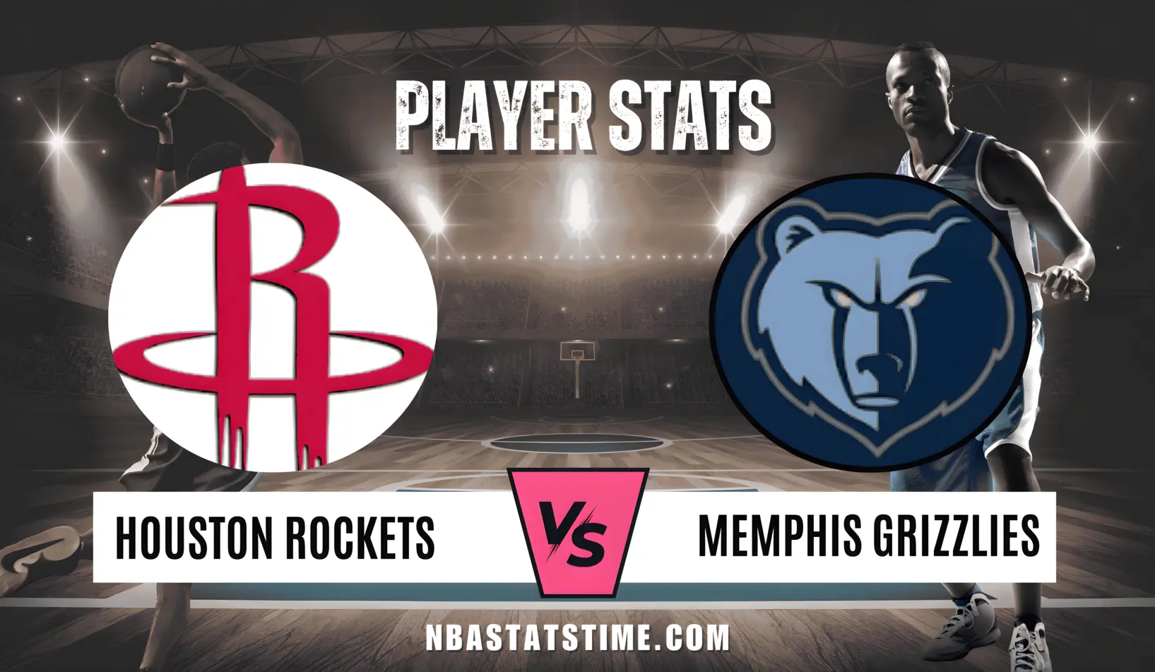 Houston Rockets vs Memphis Grizzlies Match player stats NBA Stats Time
