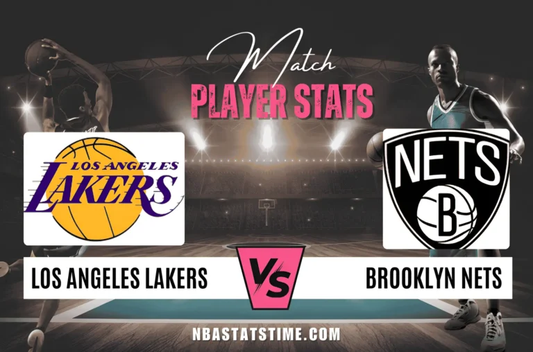 Lakers vs Brooklyn Nets Match Player Stats - NBA Stats Time