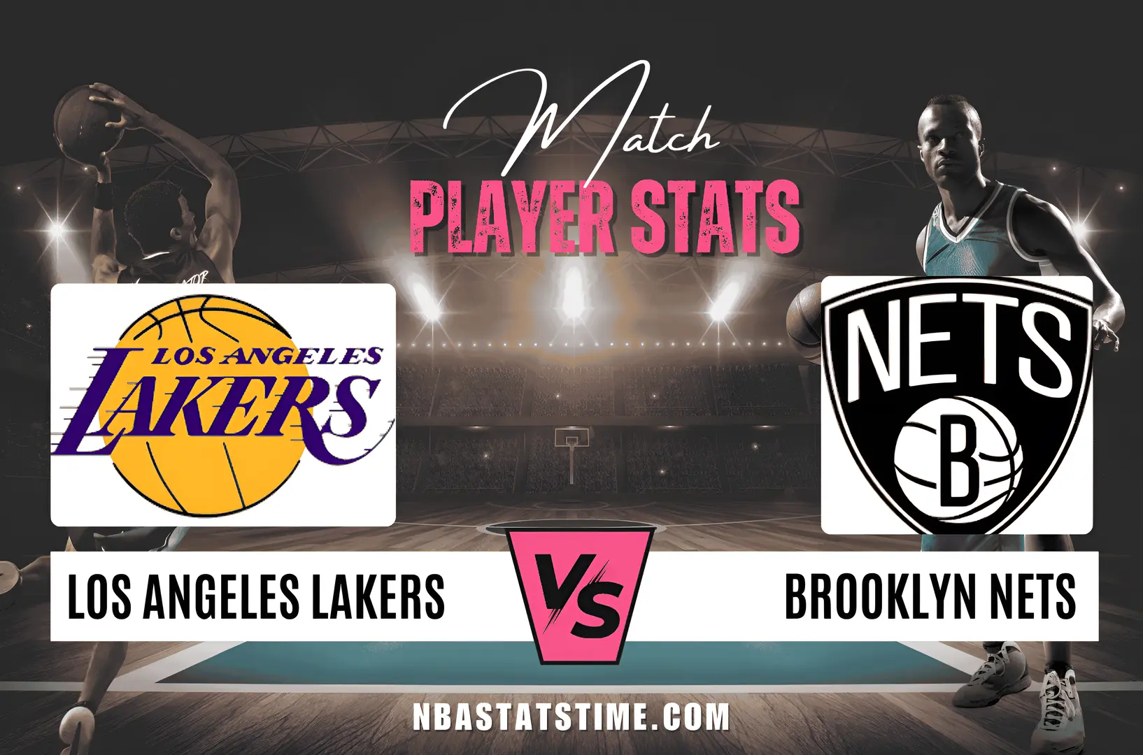 Lakers vs Brooklyn Nets Match Player Stats - NBA Stats Time