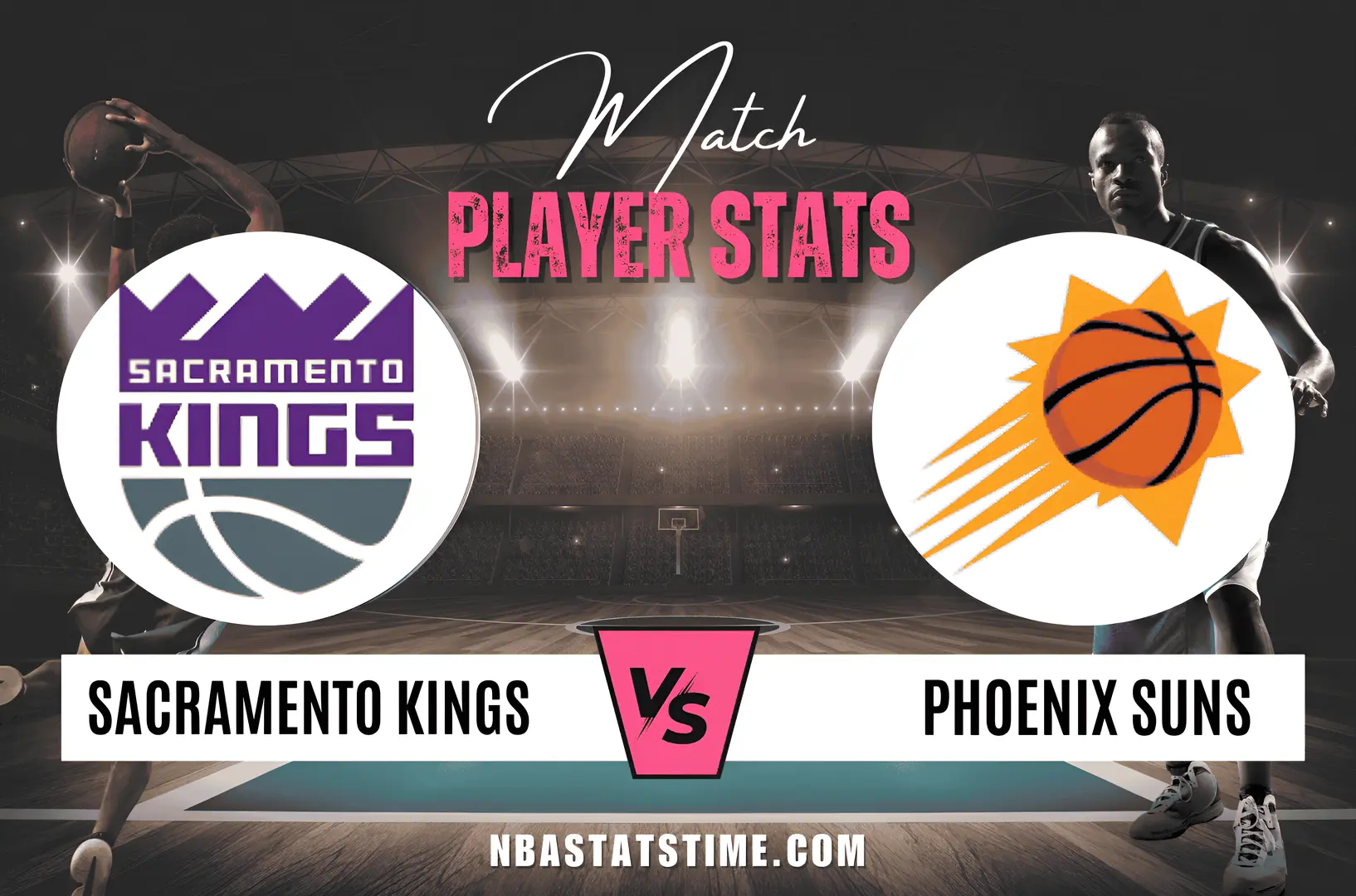 new orleans pelicans vs sacramento kings match player stats NBA Stats Time