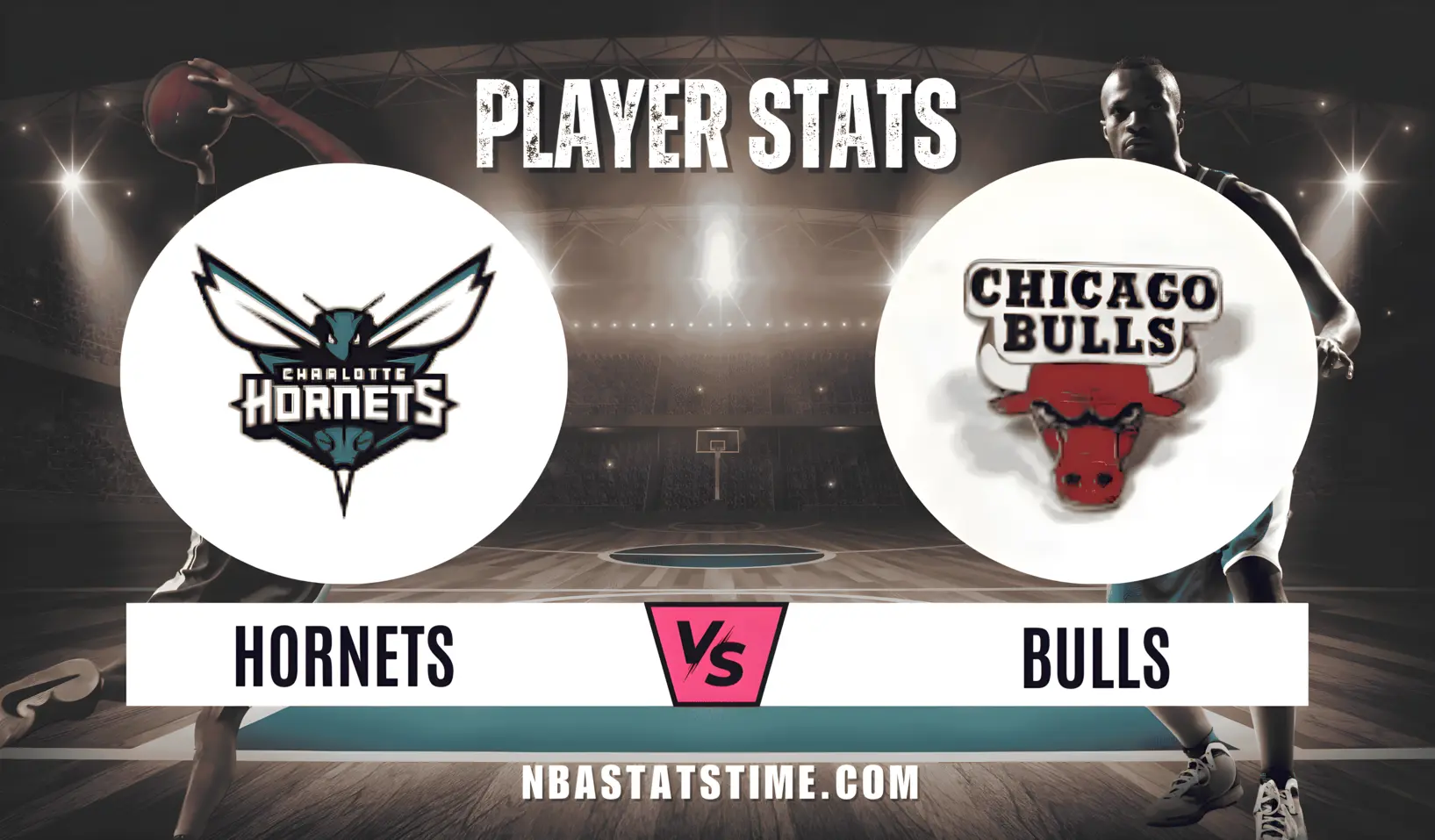 Charlotte Hornets vs Chicago Bulls Match Player Stats