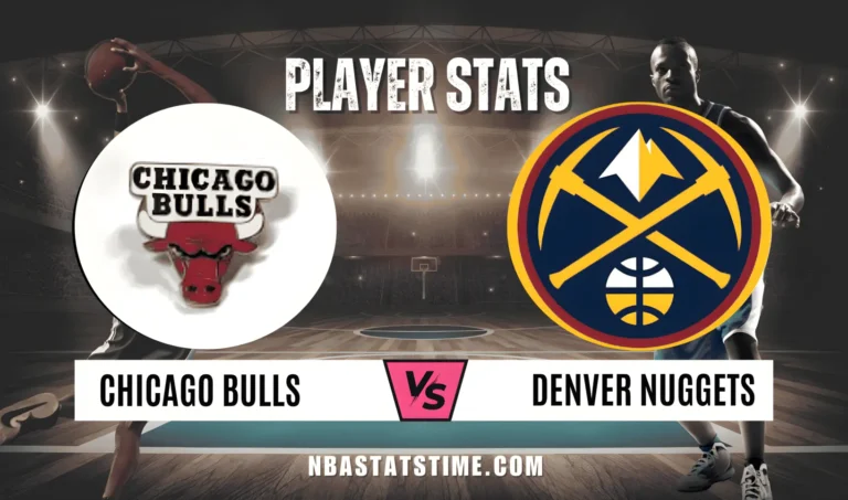 Chicago Bulls vs Denver Nuggets Match Player Stats