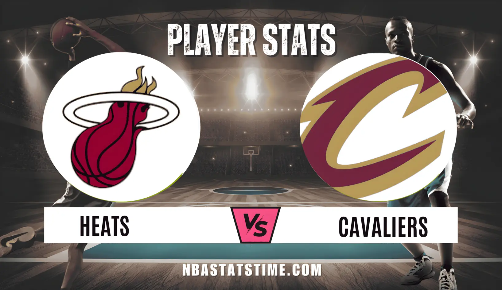 Miami Heat vs Cleveland Cavaliers Match Player Stats