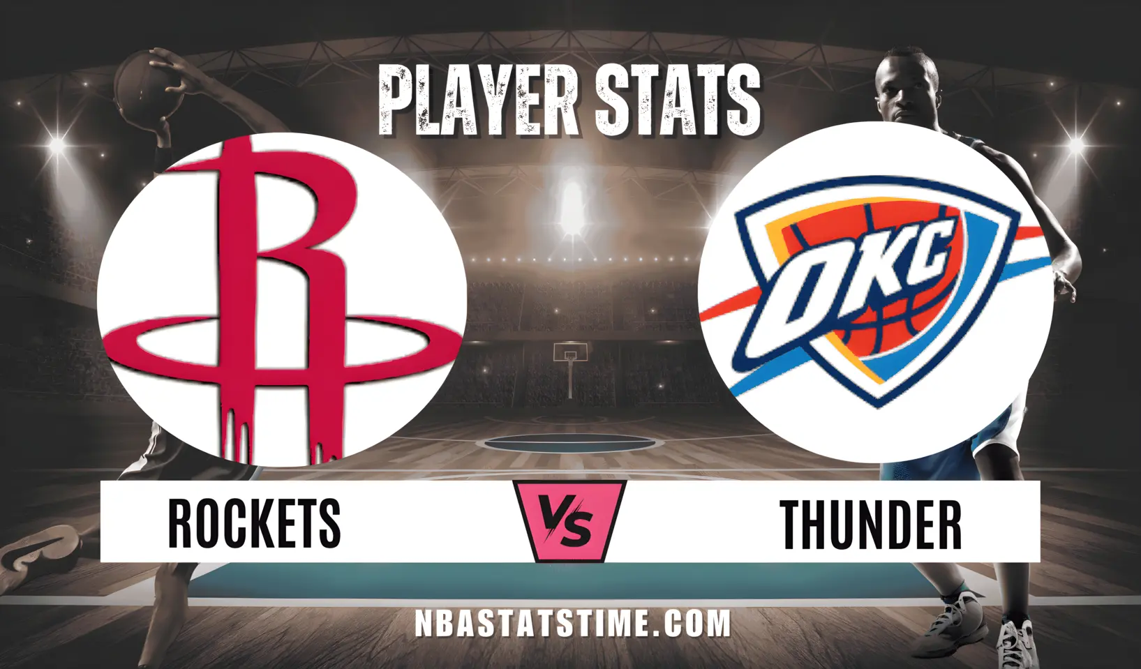 Houston Rockets vs Oklahoma City Thunder Match Player Stats