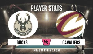 Milwaukee Bucks vs Cleveland Cavaliers Match Player Stats (March 17, 2026) 11 Milwaukee Bucks vs Cleveland Cavaliers Match Player Stats