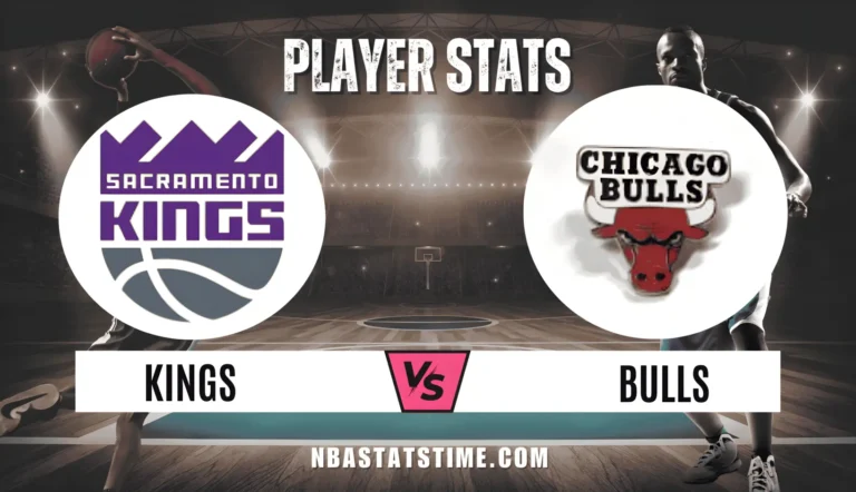 Sacramento kings vs Chicago Bulls Match Player Stats