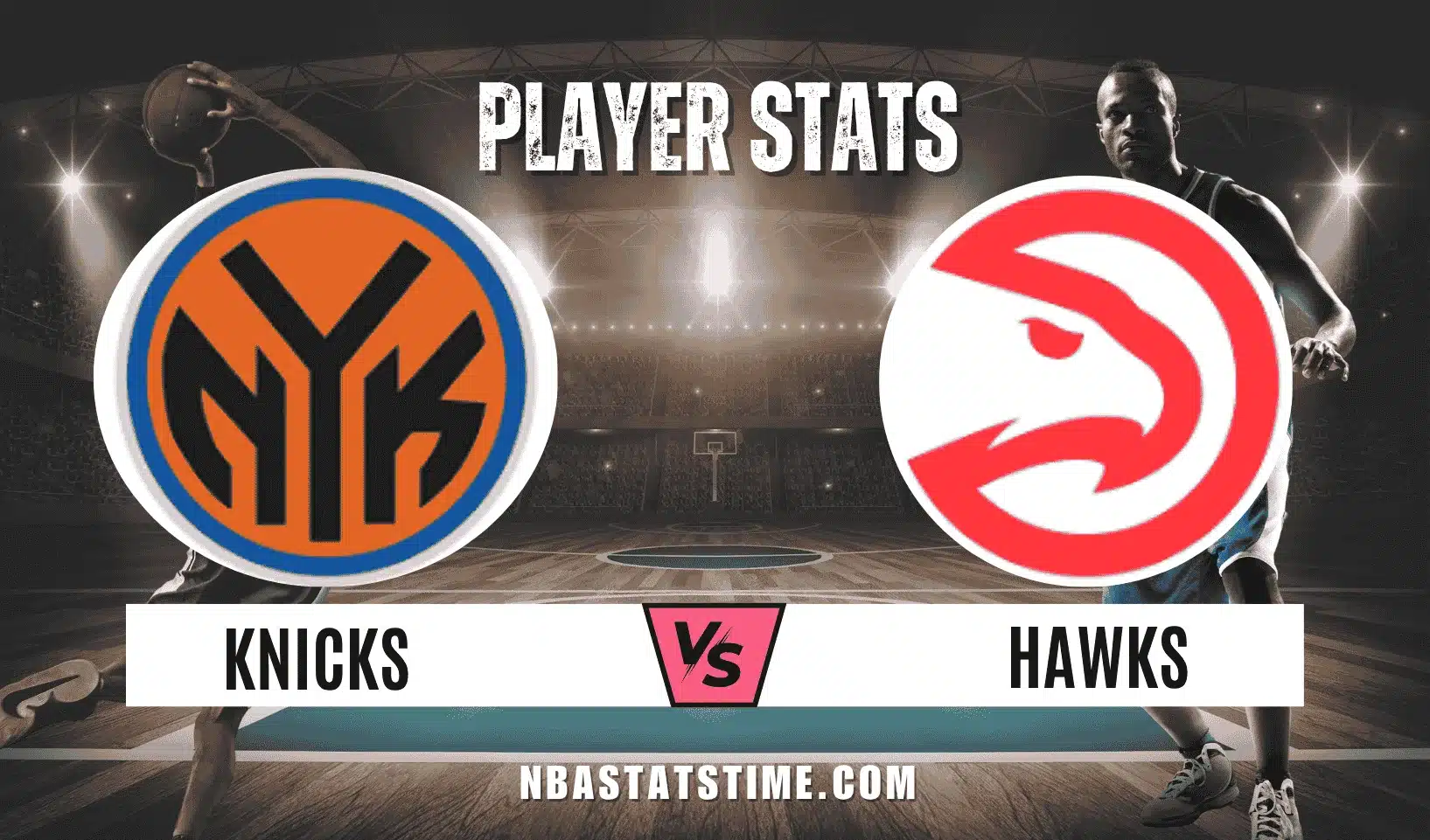 Knicks vs Atlanta Hawks player stats graphic featuring NYK and Hawks team logos for 2026 NBA Playoffs Game 1