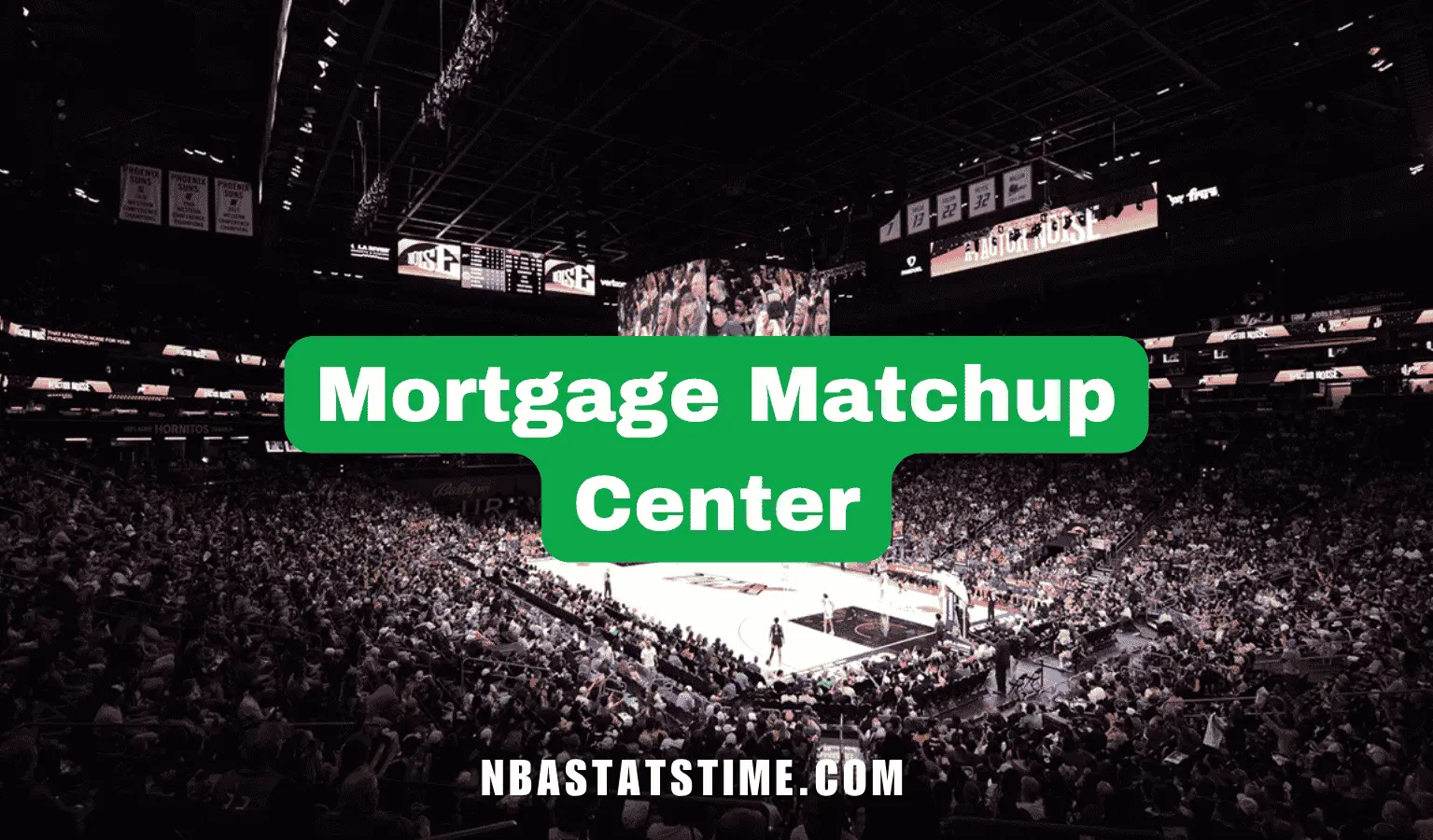 Mortgage Matchup Center arena interior packed with fans during a Phoenix Suns NBA game — featured image for nbastatstime.com
