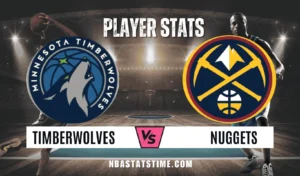Timberwolves vs Denver Nuggets Match player stats matchup graphic featuring team logos for the 2026 NBA Playoffs first-round series from NBaStatsTime.com