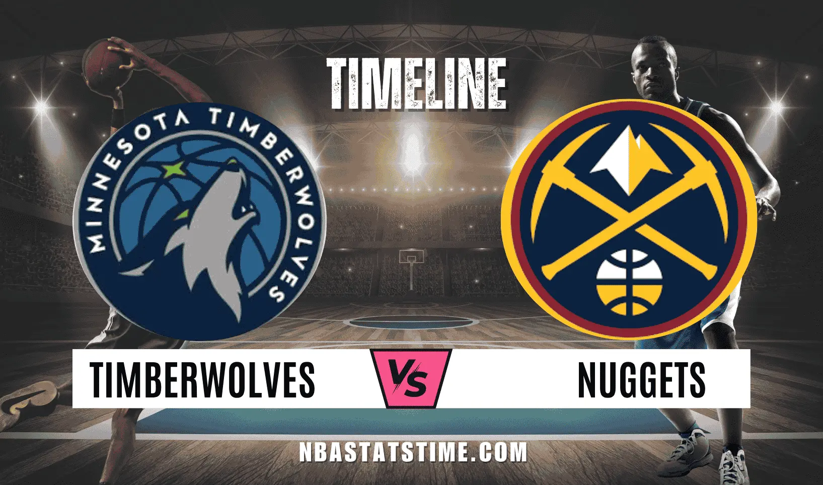 Minnesota Timberwolves vs Denver Nuggets timeline rivalry graphic with both team logos on a basketball court background